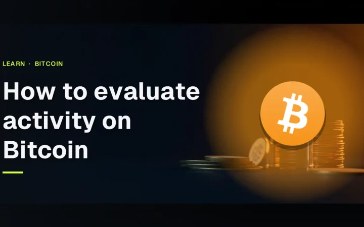 The title How to evaluate activity on Bitcoin with the Bitcoin logo over dark navy space with brass discs, a glass cube and copper wire on the right.