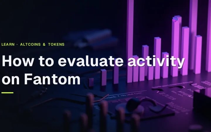 The title How to evaluate activity on Fantom over a dark desk with glowing violet bars and dials.
