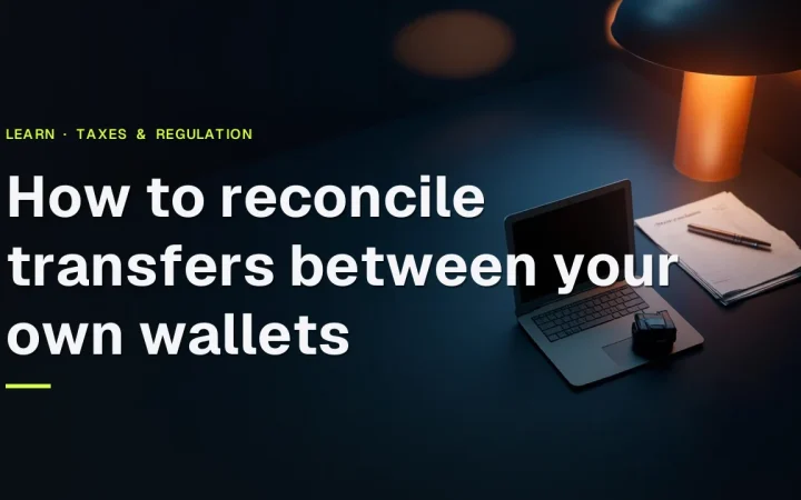 The title How to reconcile transfers between your own wallets over a dark desk with a laptop, a hardware wallet, blank paper and a pen.