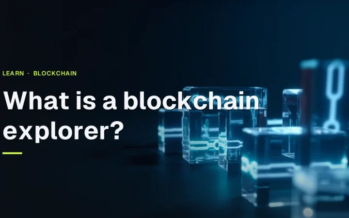 The title What is a blockchain explorer? over glass blocks linked by glowing cyan chains in a dark navy space.