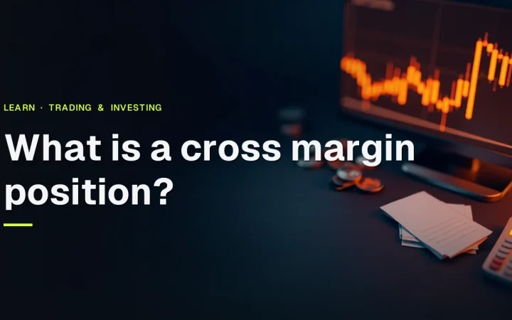 The guide title What is a cross margin position over a dark navy desk with glowing orange trading bars and blank coins.
