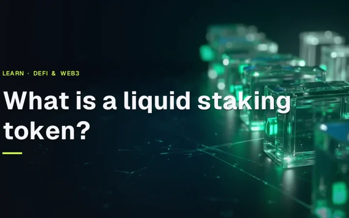 The title 'What is a liquid staking token?' over a dark background of glass blocks joined by green light on the right.