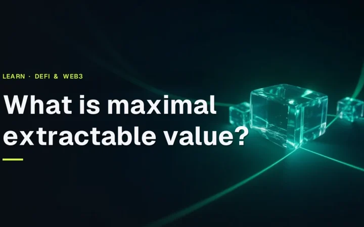 The title What is maximal extractable value? over a dark navy background with glowing green glass blocks joined by light lines on the right.
