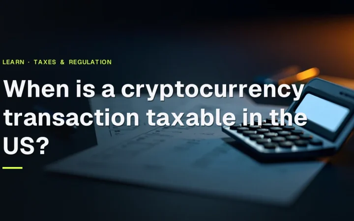 The title When is a cryptocurrency transaction taxable in the US? over blank tax forms, a calculator and a pen on a dark desk.