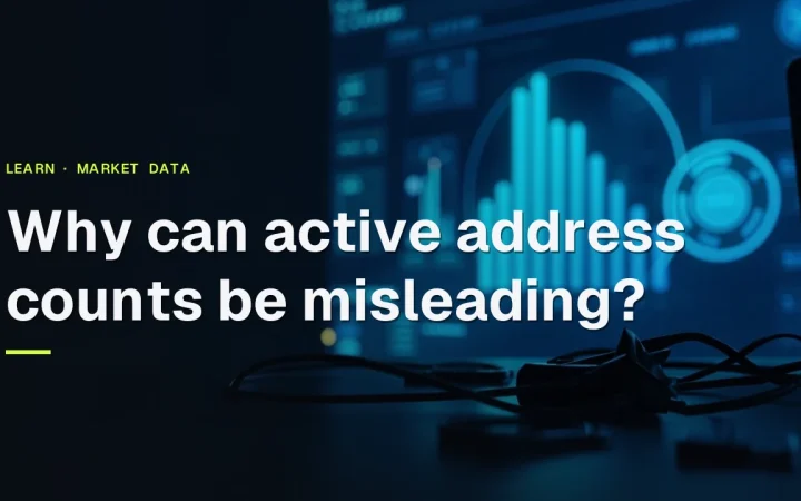 The title Why can active address counts be misleading? over a dark navy background with glowing blue abstract bars and dials.
