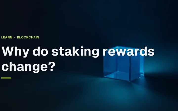 The title Why do staking rewards change? over a dark navy background with a glowing cyan glass block joined by threads of light